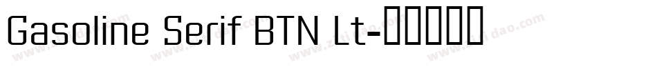 Gasoline Serif BTN Lt字体转换